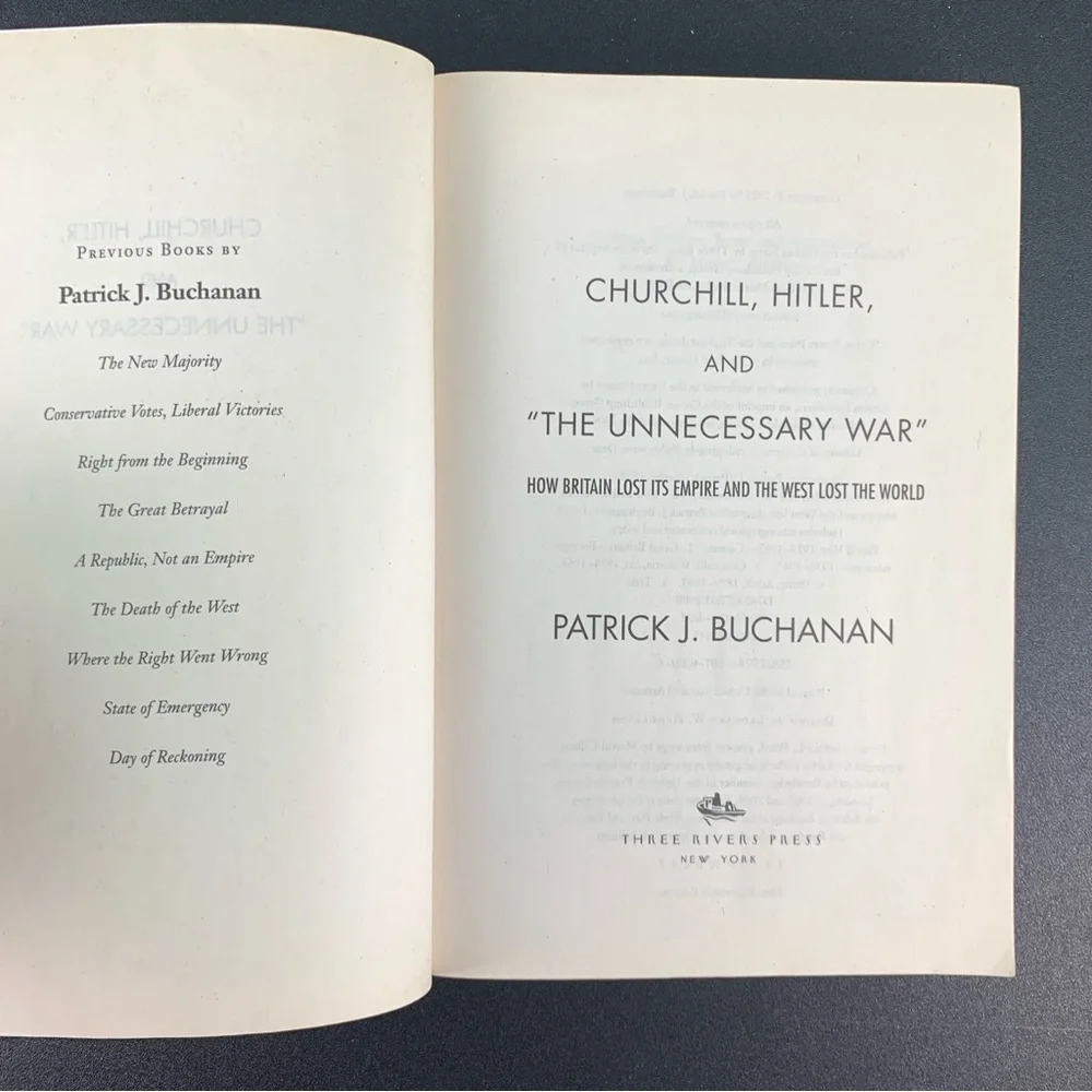 Churchill, Hitler, and the Unnecessary War by Patrick J. Buchanan. 2008.